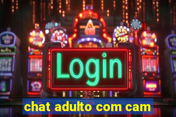 chat adulto com cam